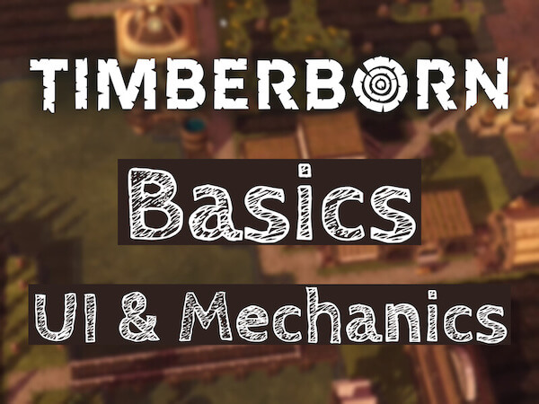 An overview of the UI and mechanics of Timberborn